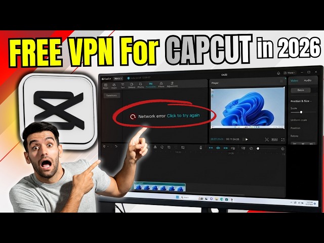 Best and Free VPN for Capcut PC in 2026 | "Network Error" FIXED