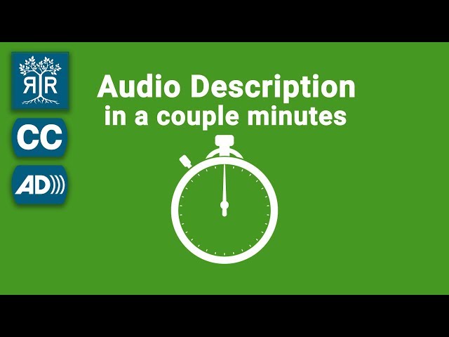 Audio Description in a Couple Minutes