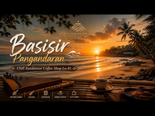 Chill Sundanese Coffee Shop Lo-Fi - Basisir Pangandaran | Sundaland Music