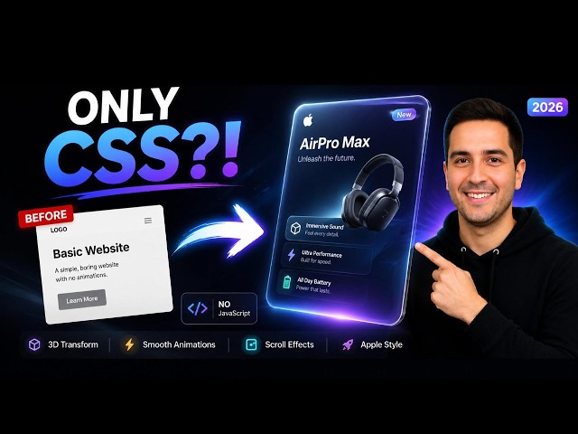 Build Apple-Style Animations with ONLY CSS (2026) | Transitions, Keyframes, 3D & Scroll Effects