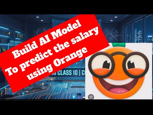 Artificial Intelligence: Build AI Model to predict the salary using Orange Data Mining Tool
