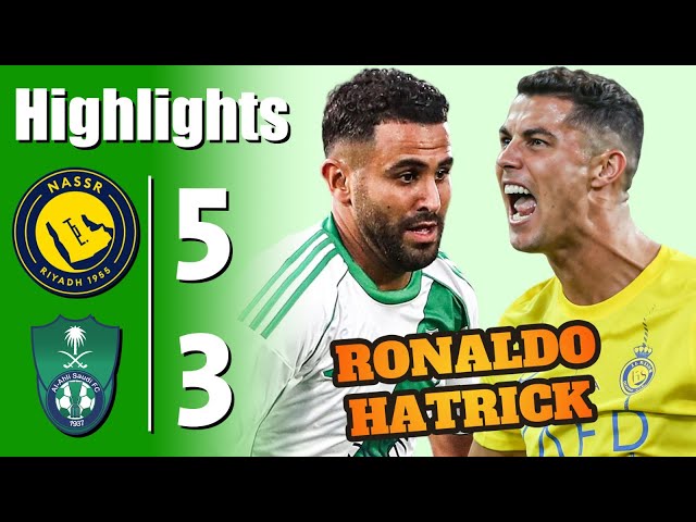Ronaldo Hat-Trick 💥 Al Nassr vs Al Ahli 5-3 - All Goals & Highlights - 2025