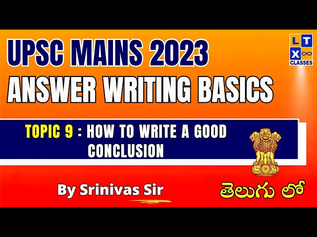 How To Write A Good Conclusion | Art of Answer writing | Explained in Telugu by Srinivas Sir | UPSC