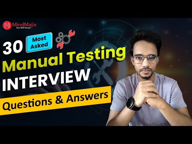 Manual Testing Interview Questions 2026 | Manual Testing Interview Questions and Answers | MindMajix