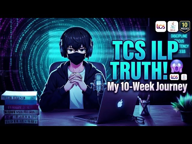 TCS ILP Training Process(Most Recent Experience)