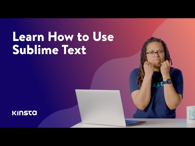 Learn How to Use Sublime Text: A Quick Overview