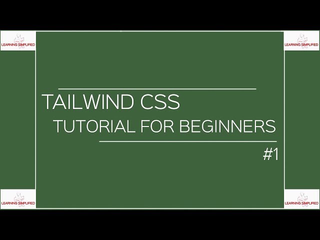 Tailwind CSS Tutorial for Beginners- Part1