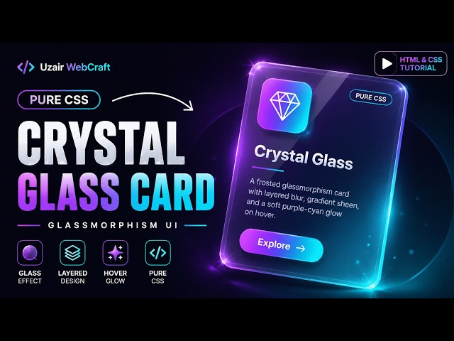 Crystal Glass Card with Pure CSS | Glassmorphism UI Effect | HTML & CSS Tutorial