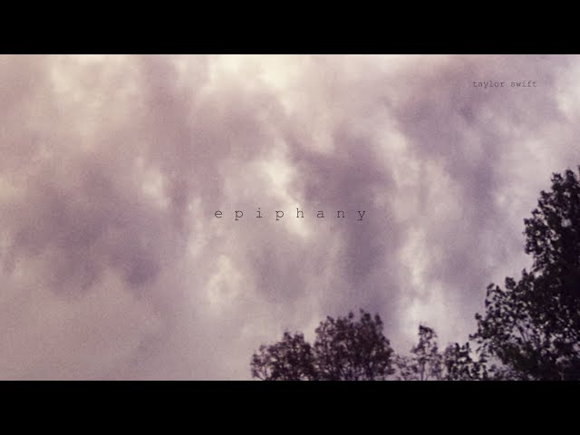 Taylor Swift – epiphany (Official Lyric Video)