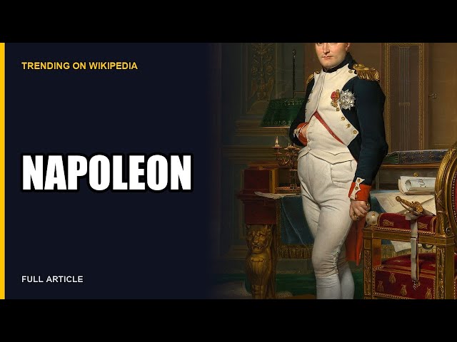 Everything About Napoleon — Full Wikipedia Article