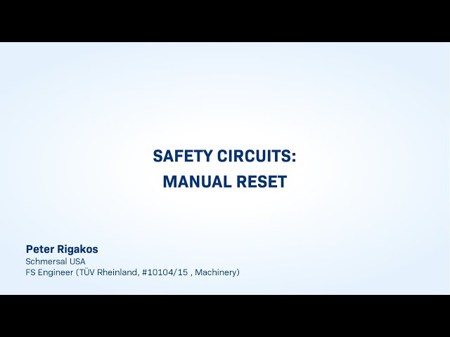 Schmersal on Machine Safety:  Manual Reset
