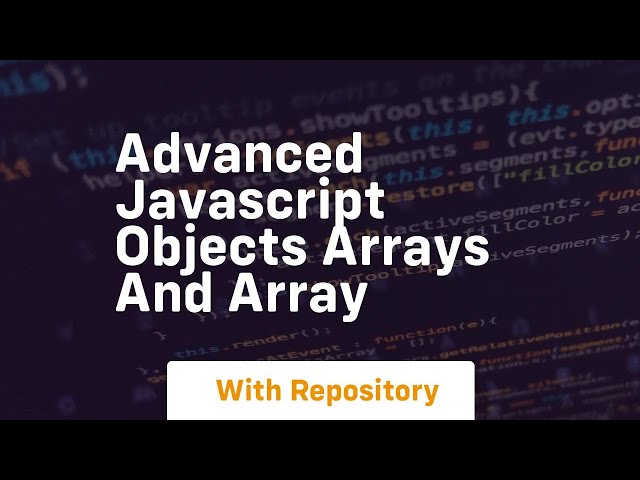 advanced javascript objects arrays and array