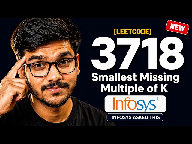 Smallest Missing Multiple of K | Leetcode 3718 |  Solve In Seconds | Infosys Interview | 2 Approach
