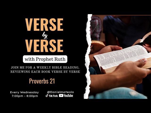 Verse By Verse | Proverbs 21 | Prophet Ruth