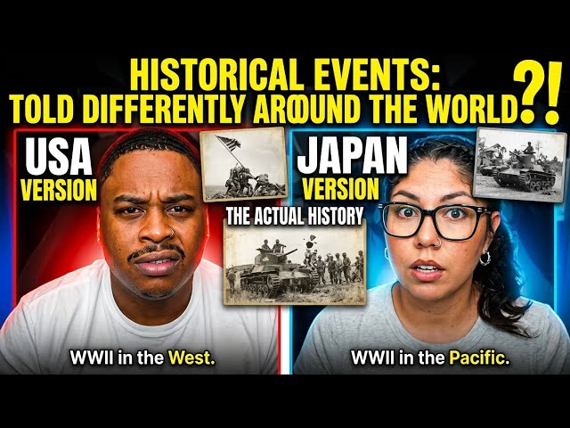 AMERICANS REACT TO HISTORICAL EVENTS TOLD DIFFERENTLY AROUND THE WORLD