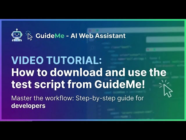 How to Download & Use the Test Script Guide Me extension
