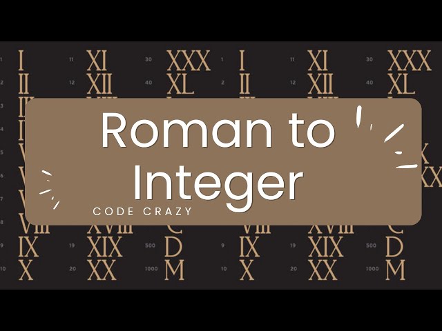 Leet code Roman to Integer problem Walk through