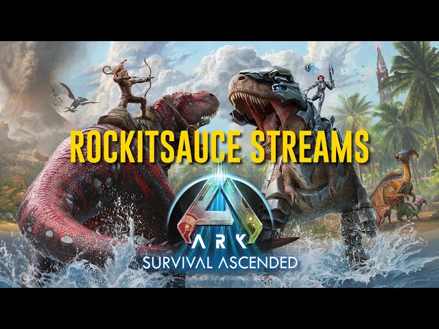 Rockitsauce Streams ARK: Survival Ascended Community Server Ep 24