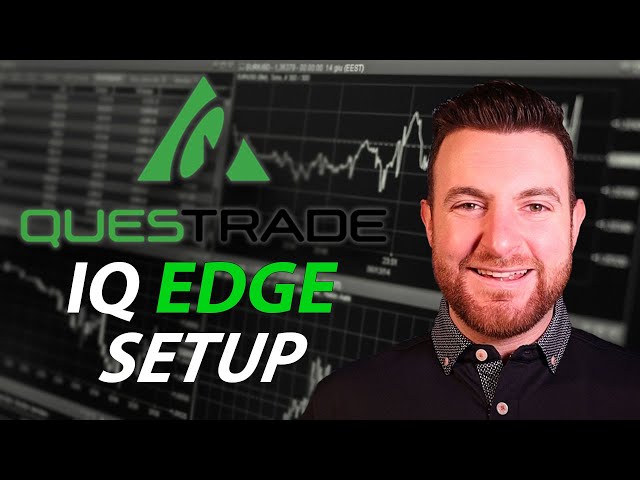 Simple & Easy Way To Set Up Your Questrade IQ Edge Platform