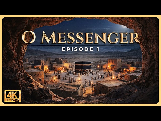Life of Prophet Muhammad - The World’s First AI-Visualized Sirah Series! - O Messenger | Ep. 1