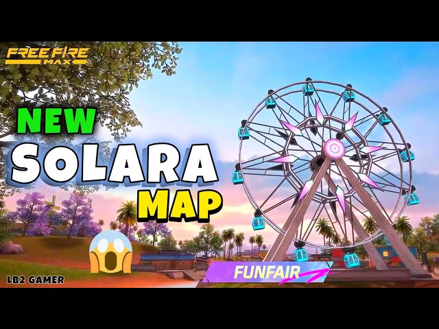 NEW SOLARA MAP IN FREE FIRE MAX | #LB2GAMER