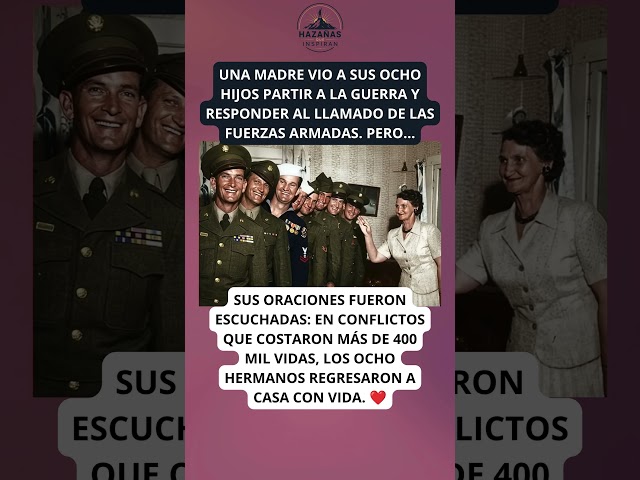 ¡OCHO HERMANOS PARTIERON A LA GUERRA Y TODOS REGRESARON CON VIDA A LOS BRAZOS DE SU MADRE #ejemplo