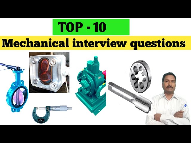 Mechanical Interview Questions Answers | mechanical fitter interview questions | Interview Questions
