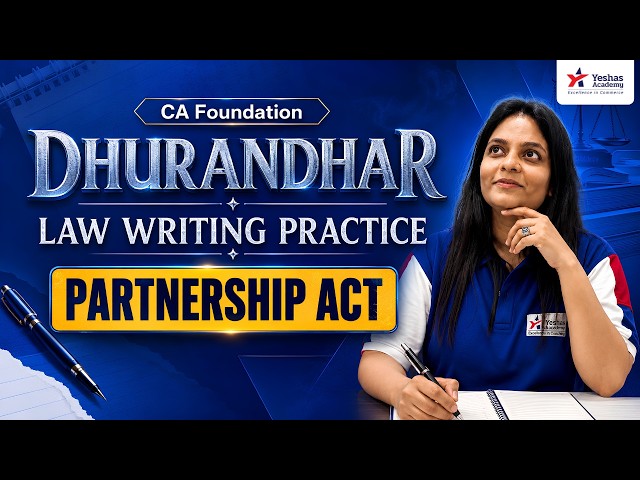 Dhurandhar Law Writing Practice | Partnership Act | CA Foundation Law | Nitika Bacchawat | Yeshas