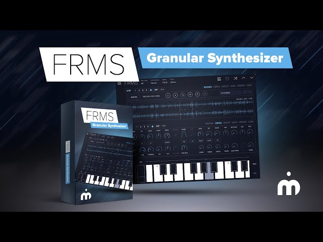 FRMS - Granular Synthesizer | Exciting Hybrid Synth For Everyone