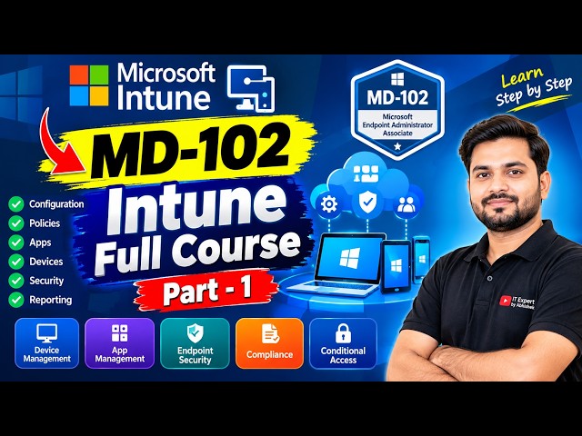 MD-102 Intune Full Course Part 1 | Microsoft Intune Tutorial for Beginners | Endpoint Administrator