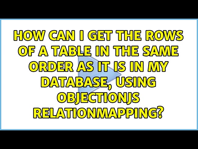 How can I get the rows of a table in the same order as it is in my database, using ObjectionJS...