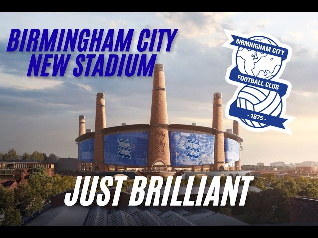 Birmingham City New Stadium just Brilliant 