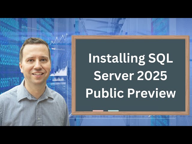 How to install SQL Server 2025 Public Preview - a free trial for 180 days