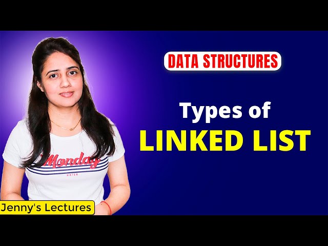 2.2 Types of Linked List in Data Structures | DSA Full Course