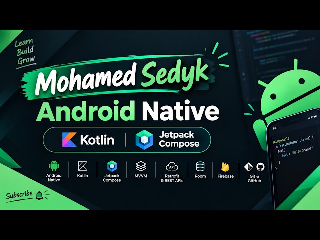 👋 أهلاً بيك في قناة Mohamed Sedyk | Android Native Kotlin & Jetpack Compose