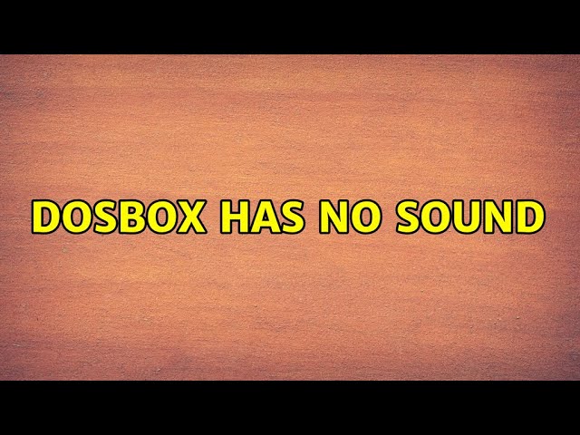 Ubuntu: Dosbox has no sound (5 Solutions!!)