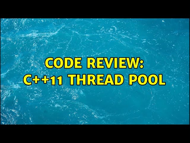 Code Review: C++11 Thread Pool