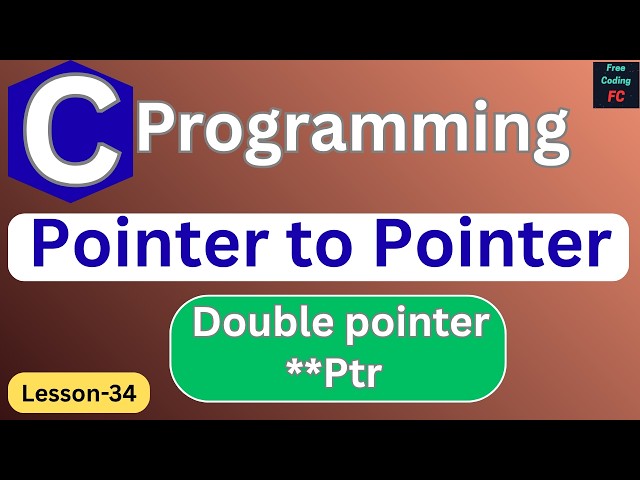 Pointer to Pointer in C | Double Pointers| C Programming Tutorial|C Programming for Beginners| L-34|