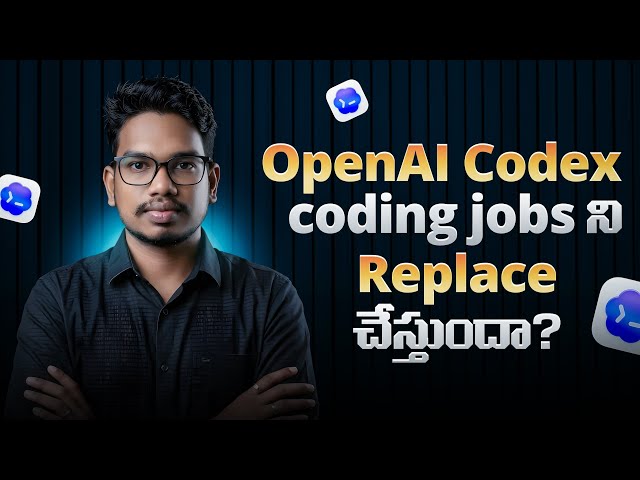 OpenAI Codex Coding Jobs ని Replace చేస్తుందా? | Future of Software Jobs & AI Coding Agents 