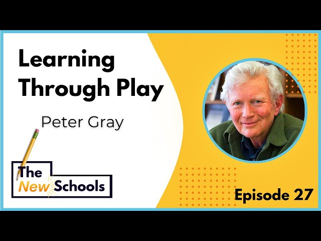 Peter Gray - Learning Through Play