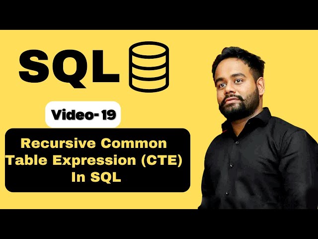Video-19 | Recursive Common Table Expression(CTE) in SQL | SQL Tutorial Basic to Advance in Hindi