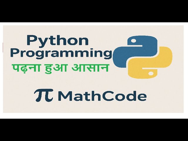 Python Tutorial in Hindi | Easy to Learn Python | Python पढ़ना हुआ आसान | MathCode