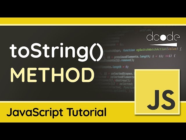 Converting Objects to Strings with toString() - Advanced JavaScript Tutorial