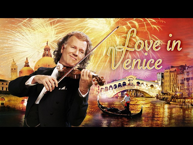 André Rieu - Love in Venice