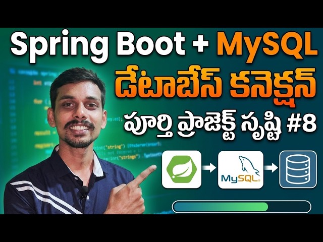 #8 Spring Boot + MySQL Database Connection in Telugu | Complete Project Creation in Telugu