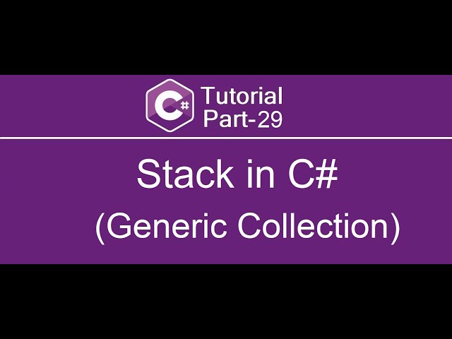Stack in C# | C# Tutorial Part - 29