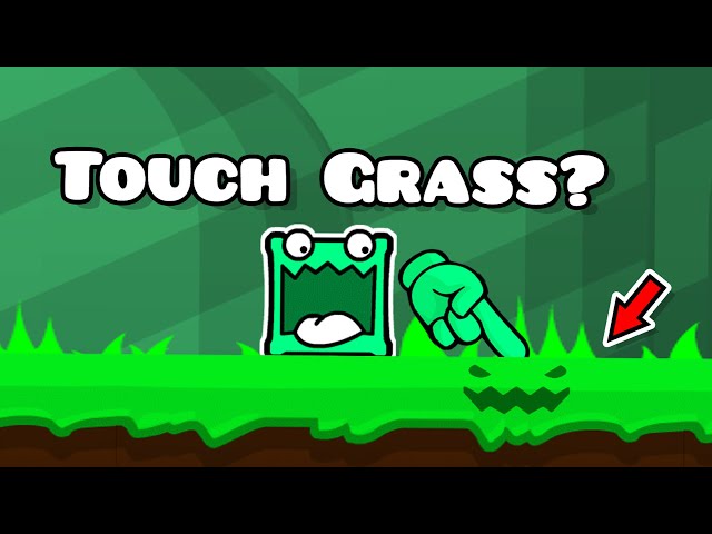 Touch grass? | Geometry dash 2.2