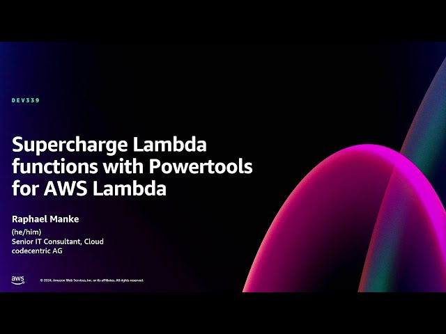 AWS re:Invent 2024 - Supercharge Lambda functions with Powertools for AWS Lambda (DEV339)