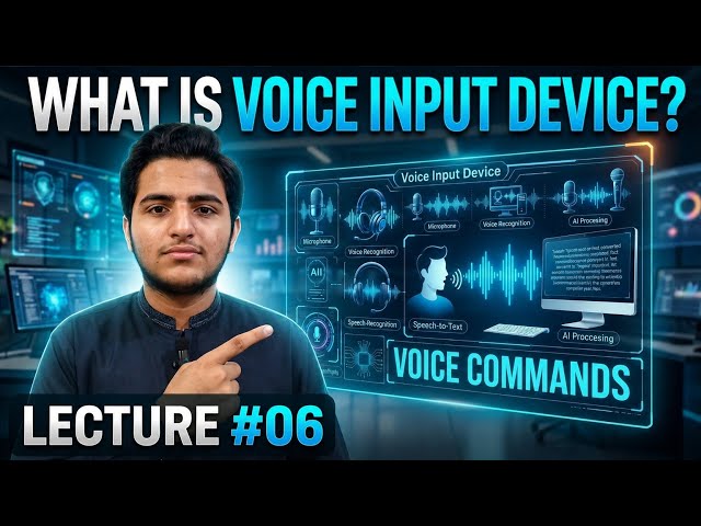 Computer Science Class 11 |Lecture#06|Ch#01.What is Voice Input Device?  Completely Explained.