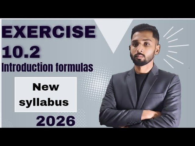 Class 11 Math | Exercise 10.2 Introduction & Important Formulas | New Syllabus 2026